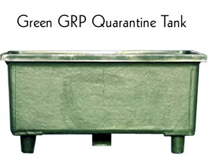 A green grp quarantine tank with text